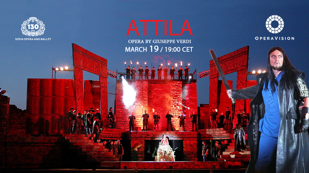 „Атила“ на Софийската опера превзе Opera Vision