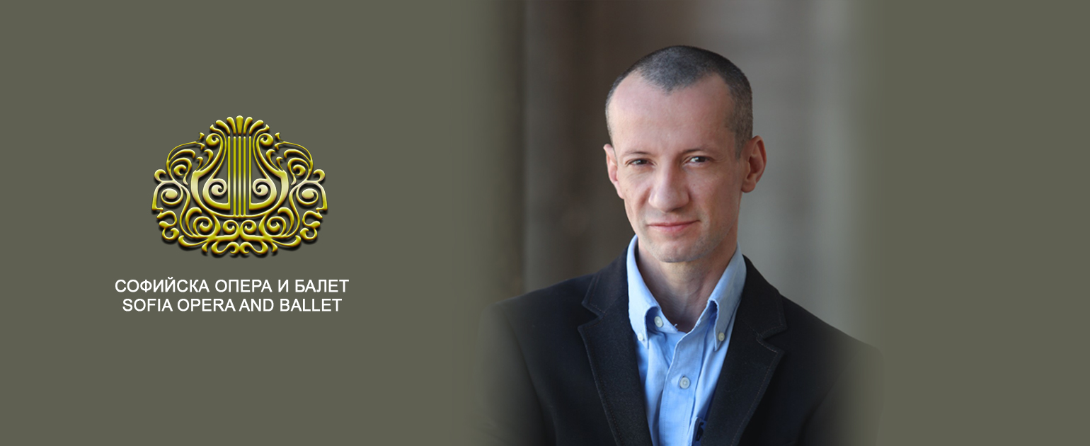 Балетната трупа на Софийската опера от днес има нов художествен ръководител