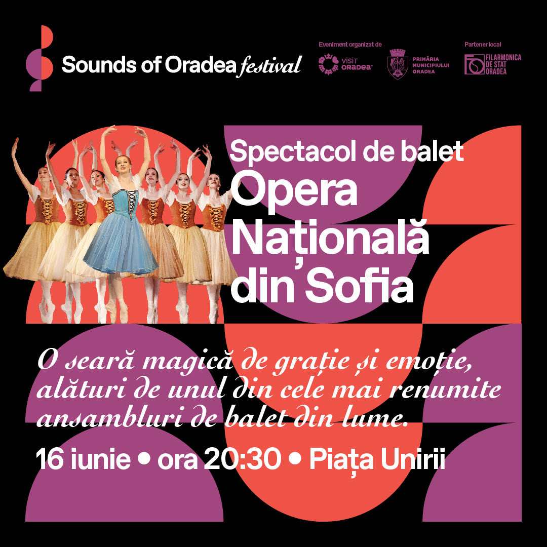Тази вечер балетът на Софийската опера закрива Третия международен фестивал „Звуците на Орадеа“ в румънския град Орадеа