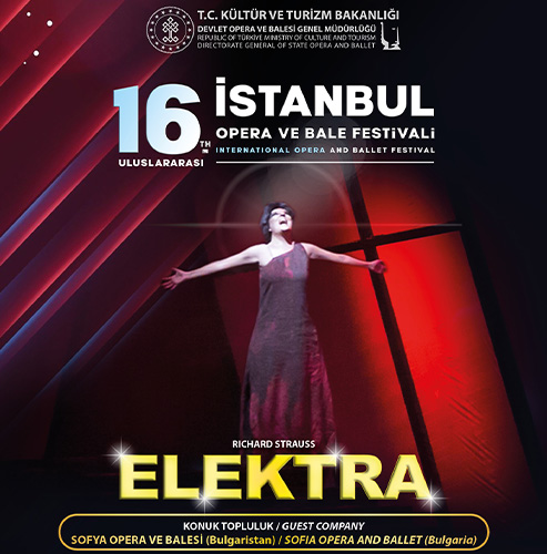 Грандиозен успех на спектакъла „Електра“ на Софийската опера представен на 16-я фестивал за опера и балет в Истанбул
